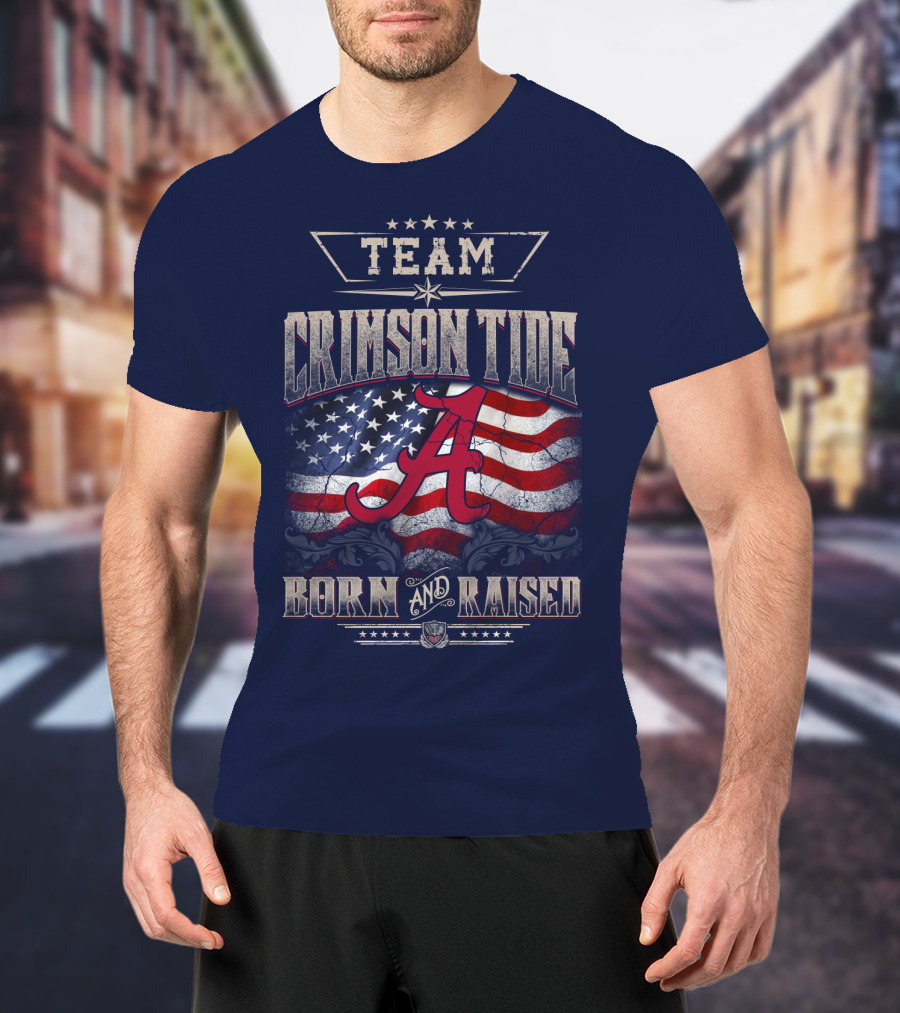 Team Crimson Tide Born And Raised T-Shirt