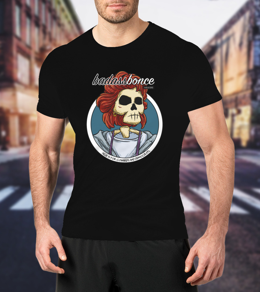 Badassbones 501288 Nice Is For Cowards And Democrats T-Shirt