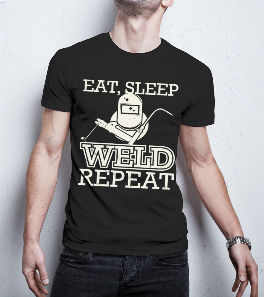 Eat Sleep Weld Repeat Funny Welder With Welding Helmet T-Shirt