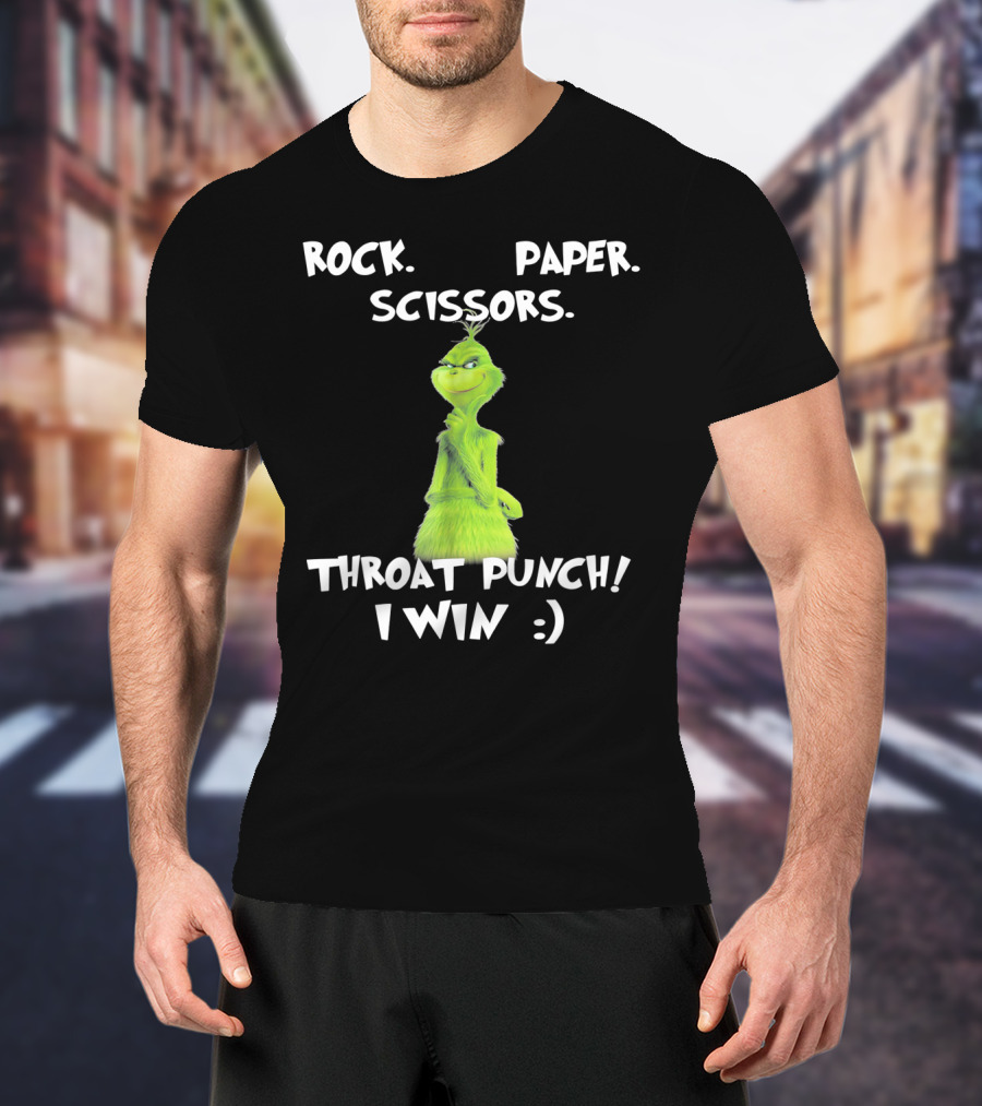 Rock Paper Scissors Throat Punch I Win Grinch Dr Seuss Text T-Shirt