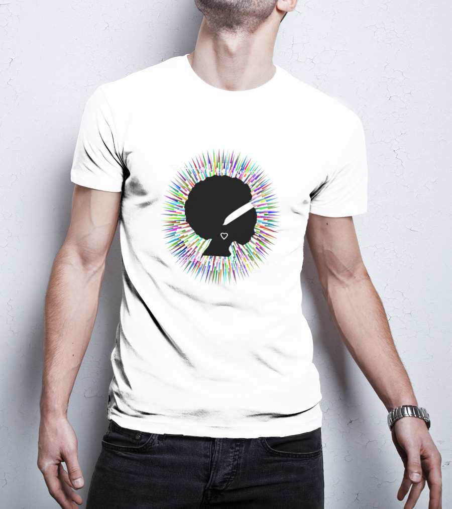 We Are The Way We Are Because So Much Has Been Aleka Rose 775415 T-Shirt