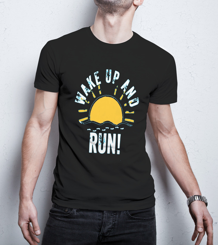 Wake Up And Run Sunrise Motivation T-Shirt