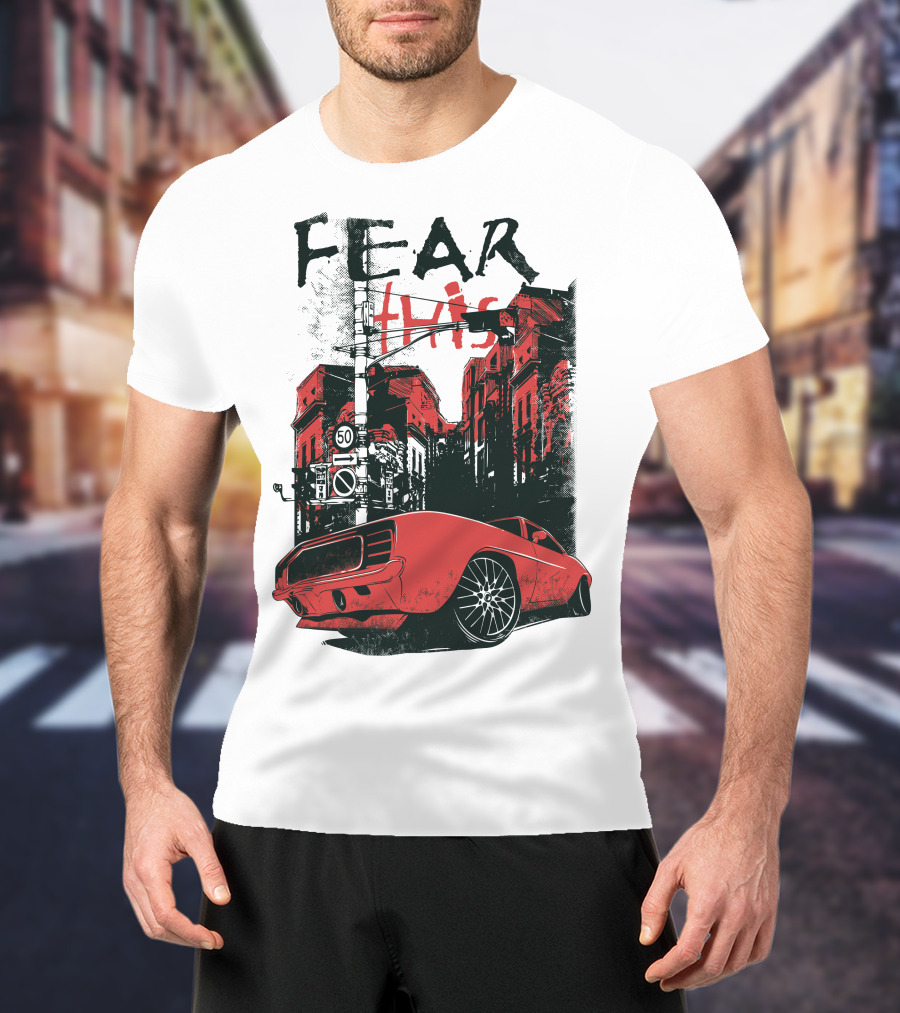 FEAR THIS MUSTANG ON STREET 50 T-Shirt