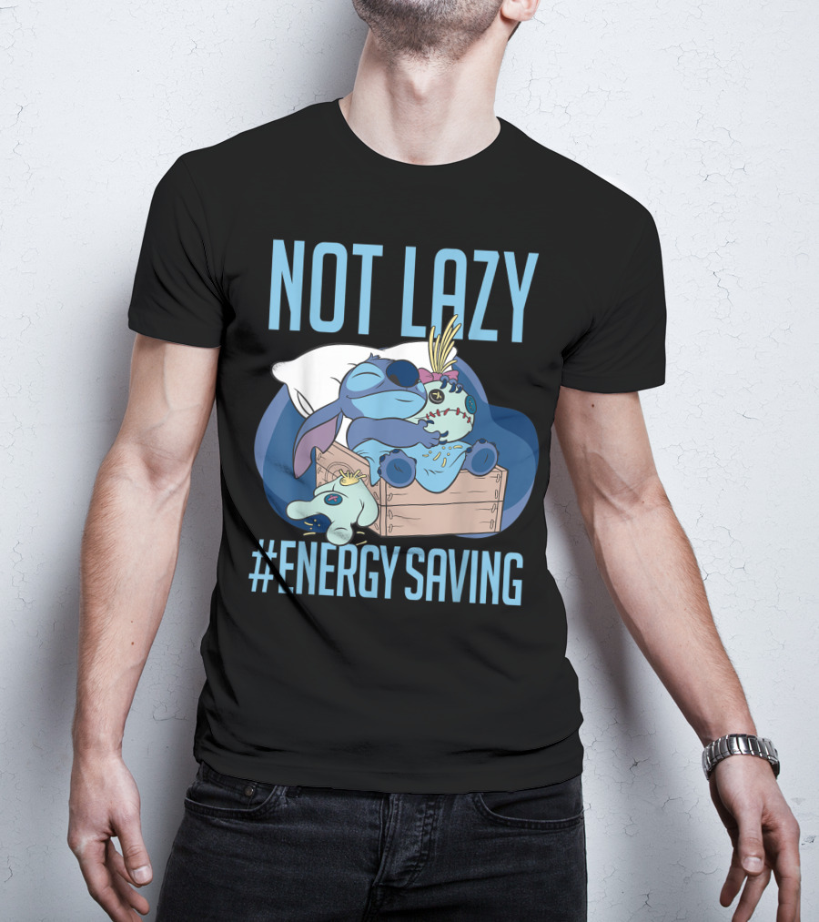 Disney Lilo And Stitch Not Lazy Energy Saving #EnergySaving T-Shirt