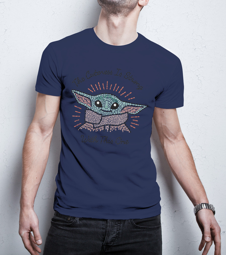 The Cuteness Is Strong With This One Star Wars The Mandalorian The Child T-Shirt