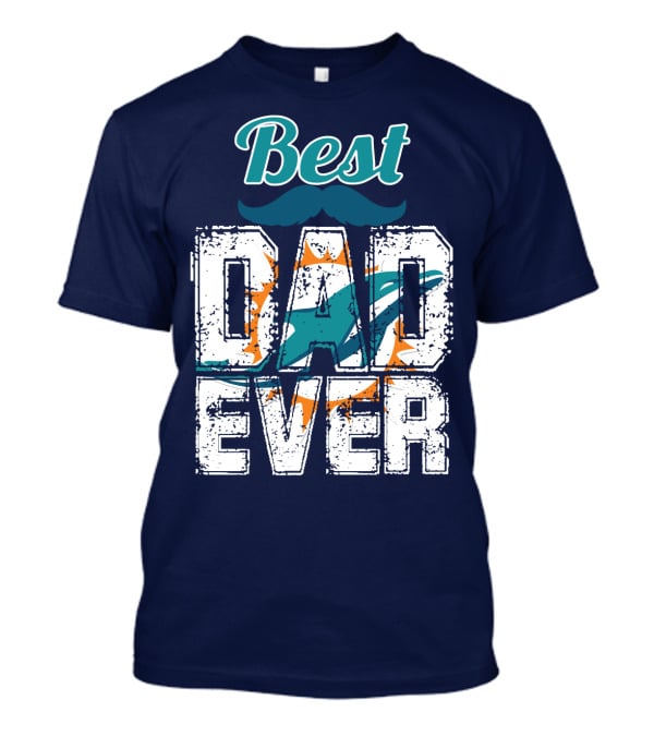 Best Dad Ever Dolphins T-Shirt