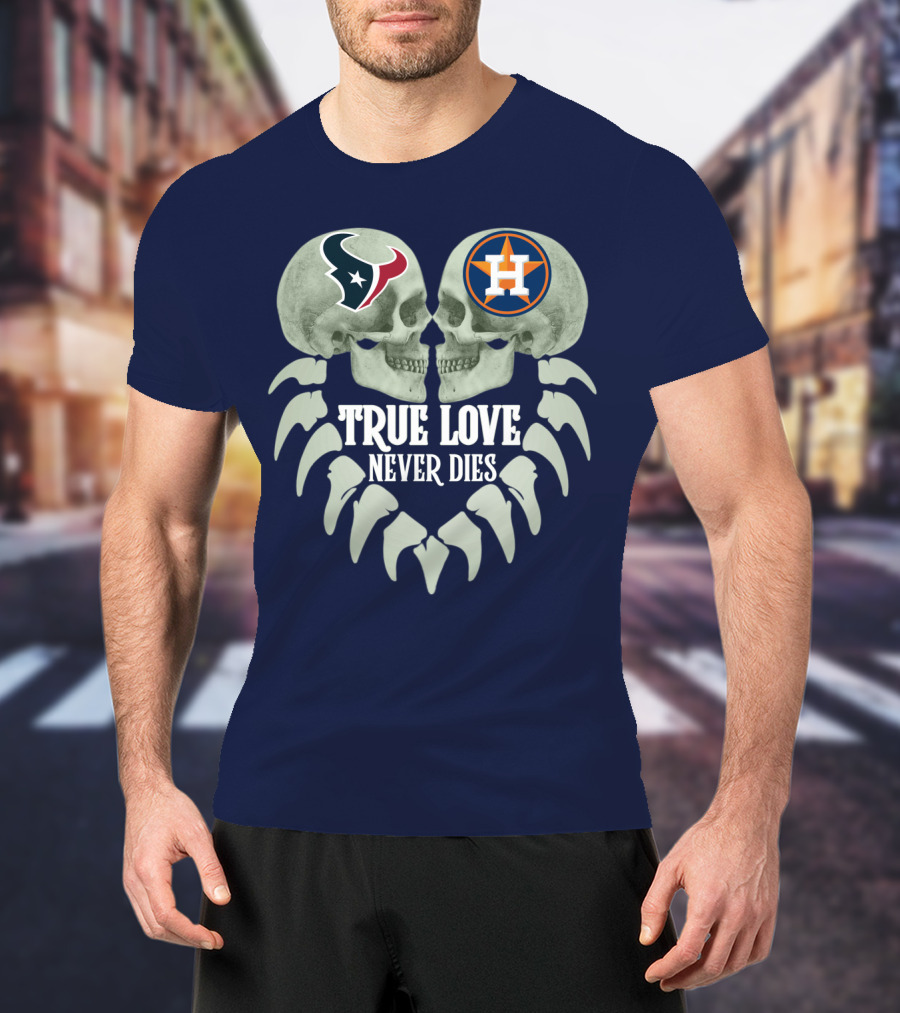 True Love Never Dies Texans Astros Art T-Shirt