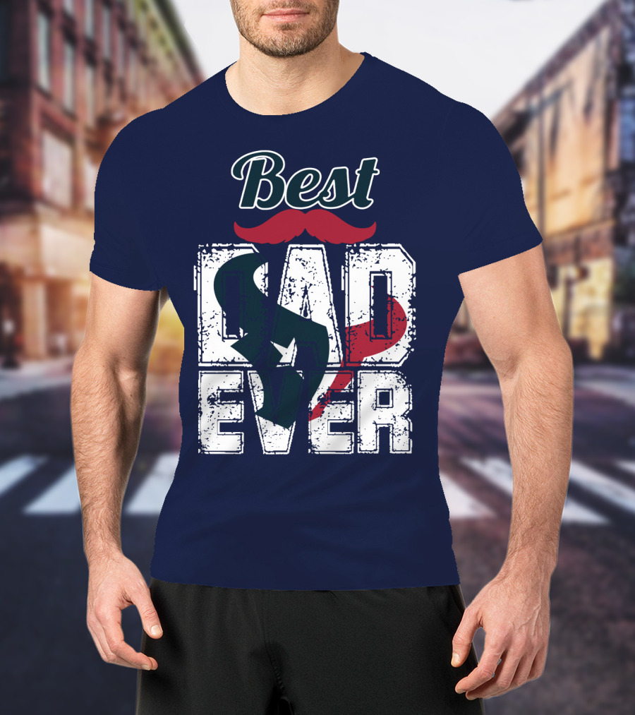 Best Dad Ever Texans T-Shirt