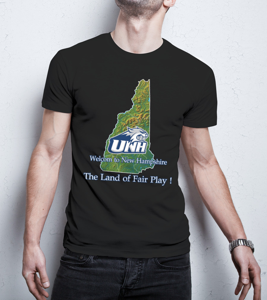 Welcome To New Hampshire Unh Wildcats The Land Of Fair Play T-Shirt