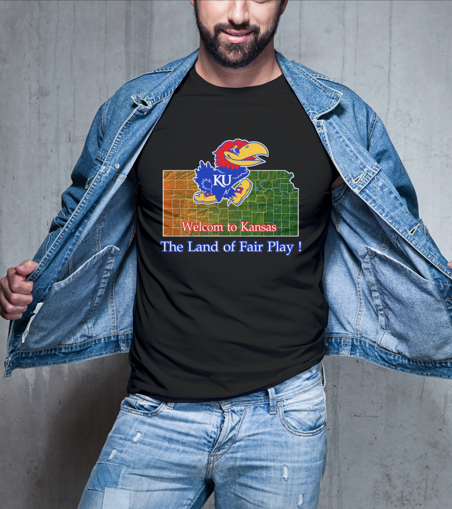 Welcome To Kansas Jayhawks Ku The Land Of Fair Play T-Shirt