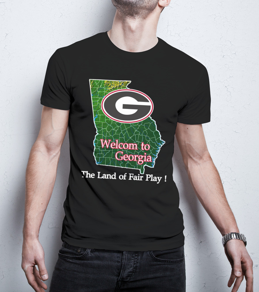 Georgia Bulldogs Welcome To Georgia The Land Of Fair Play T-Shirt