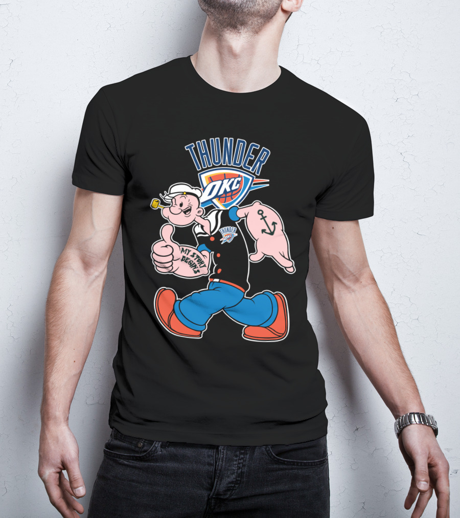 Thunder Okc 102 Oklahoma City Thunder Popeye Crossover My Story Designs T-Shirt