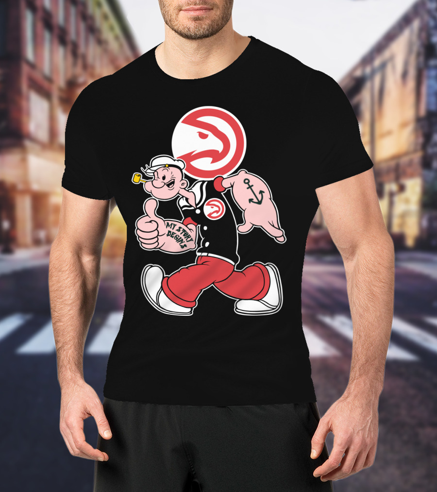 Atlanta Hawks Popeye Mashup My Story Designs T-Shirt