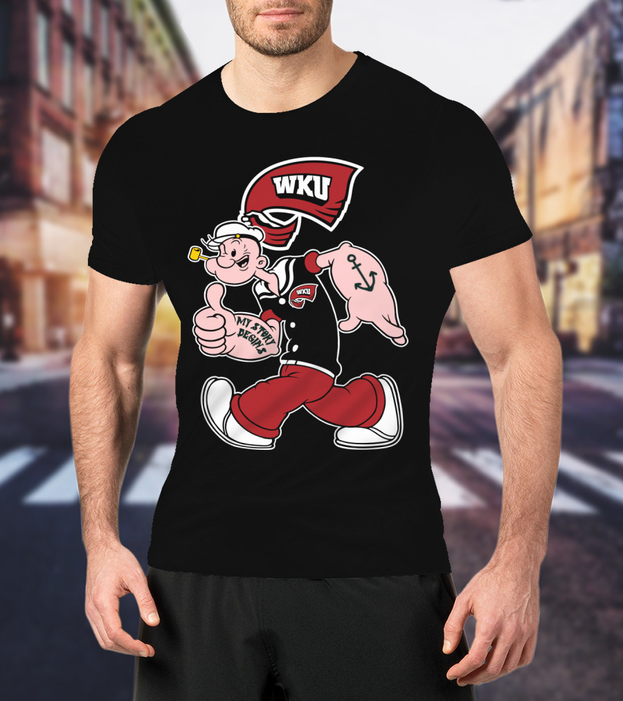 Western Kentucky Hilltoppers Wku Popeye My Story Designs T-Shirt
