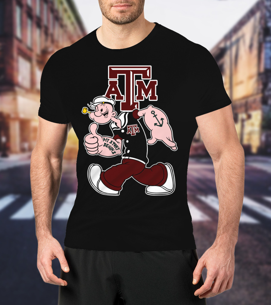 Texas A&M Aggies Popeye My Story Designs T-Shirt