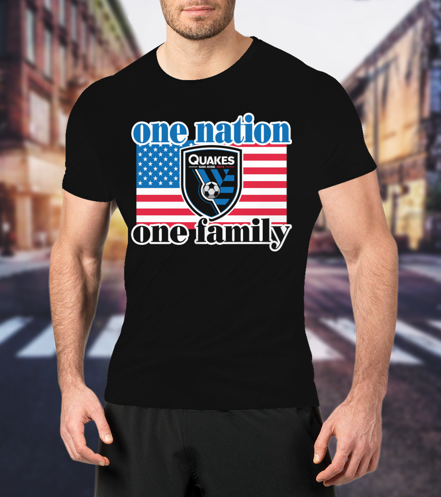 One Nation One Family San Jose Earthquakes Quakes Soccer Usa Flag T-Shirt