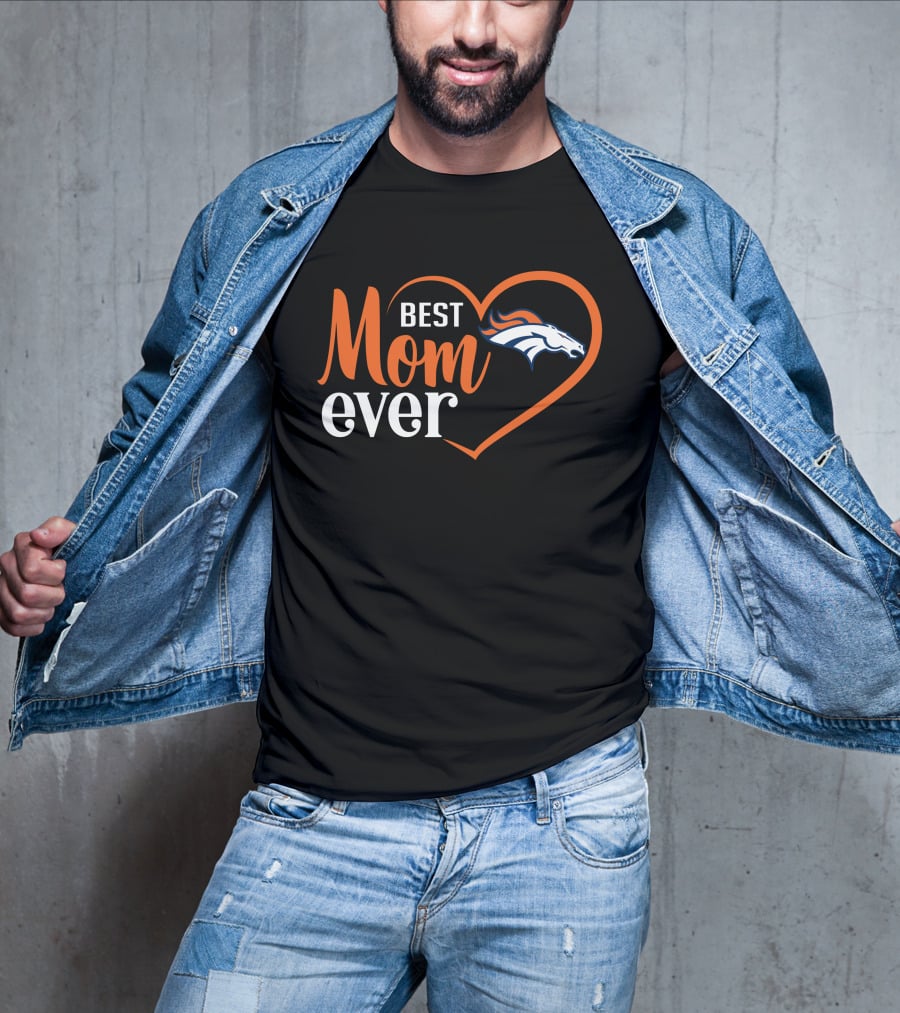 Best Mom Ever Denver Broncos Heart T-Shirt