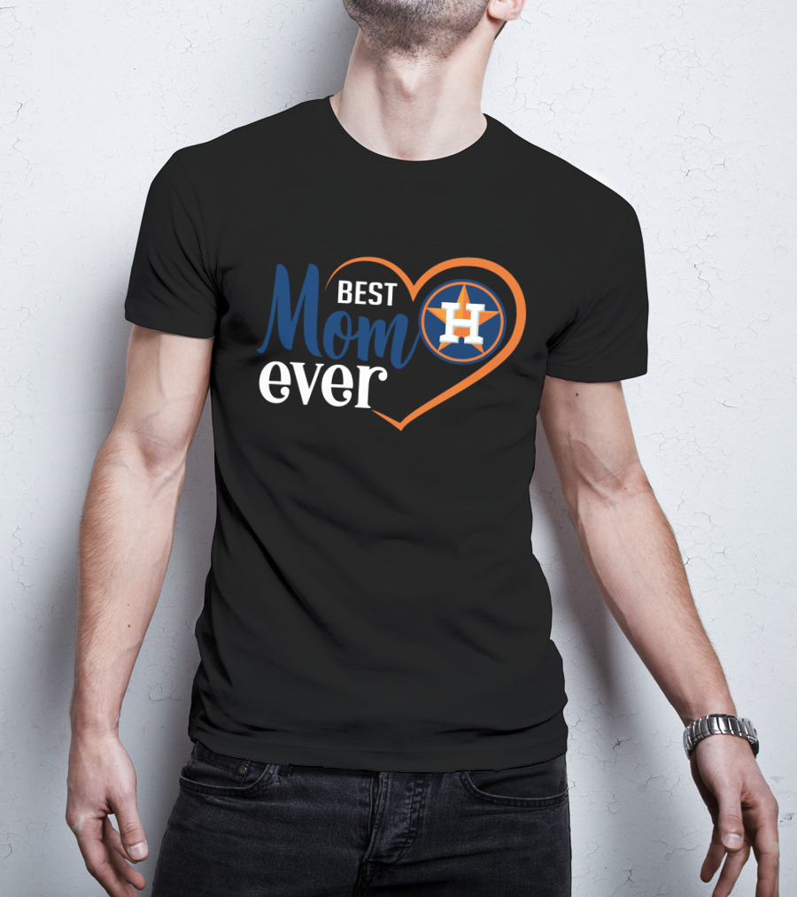 Best Mom Ever Houston Astros Heart T-Shirt