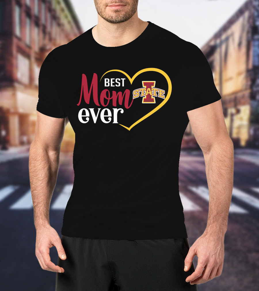 Iowa State Cyclones Best Mom Ever Heart T-Shirt