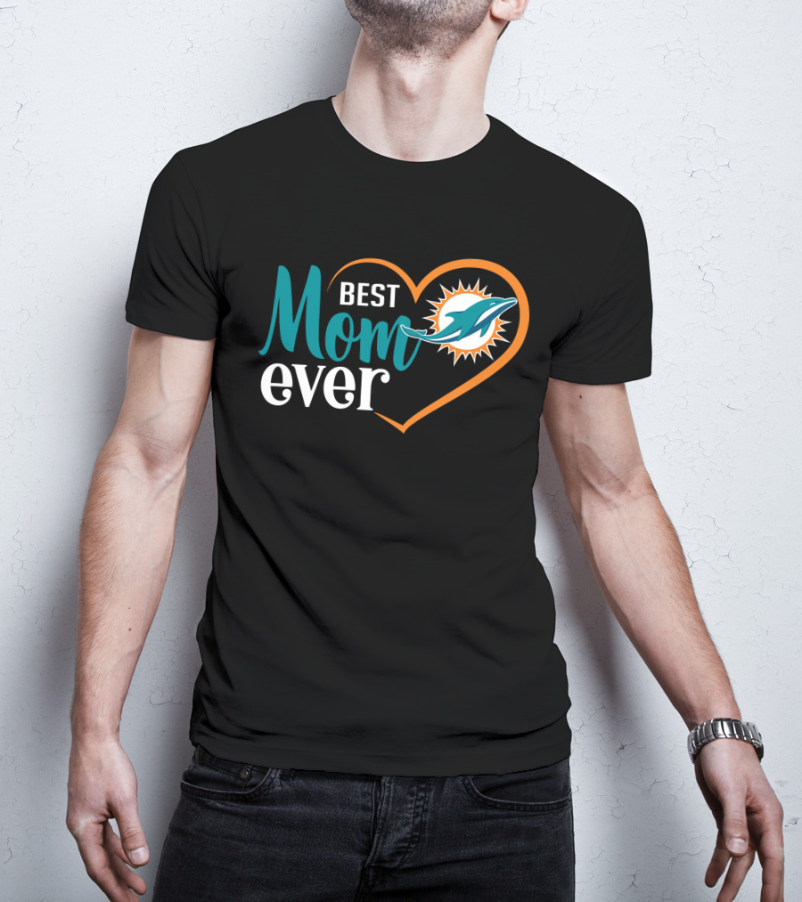 Miami Dolphins Best Mom Ever Heart T-Shirt