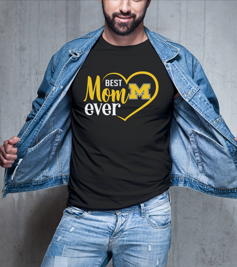 Best Mom Ever Michigan Wolverines M T-Shirt