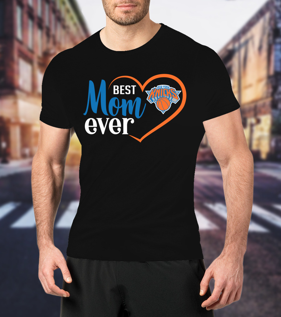 Best Mom Ever New York Knicks Heart T-Shirt