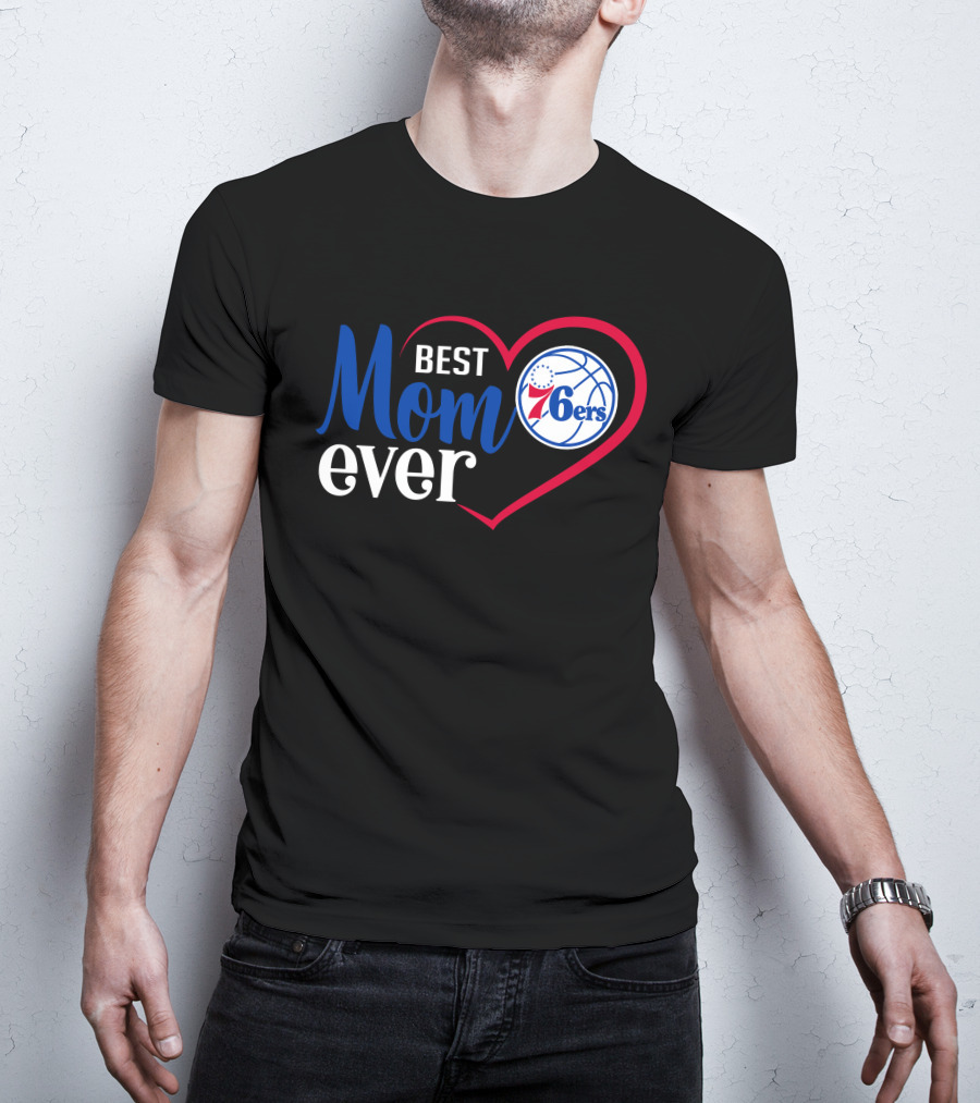 Philadelphia 76ers Best Mom Ever Heart Basketball T-Shirt