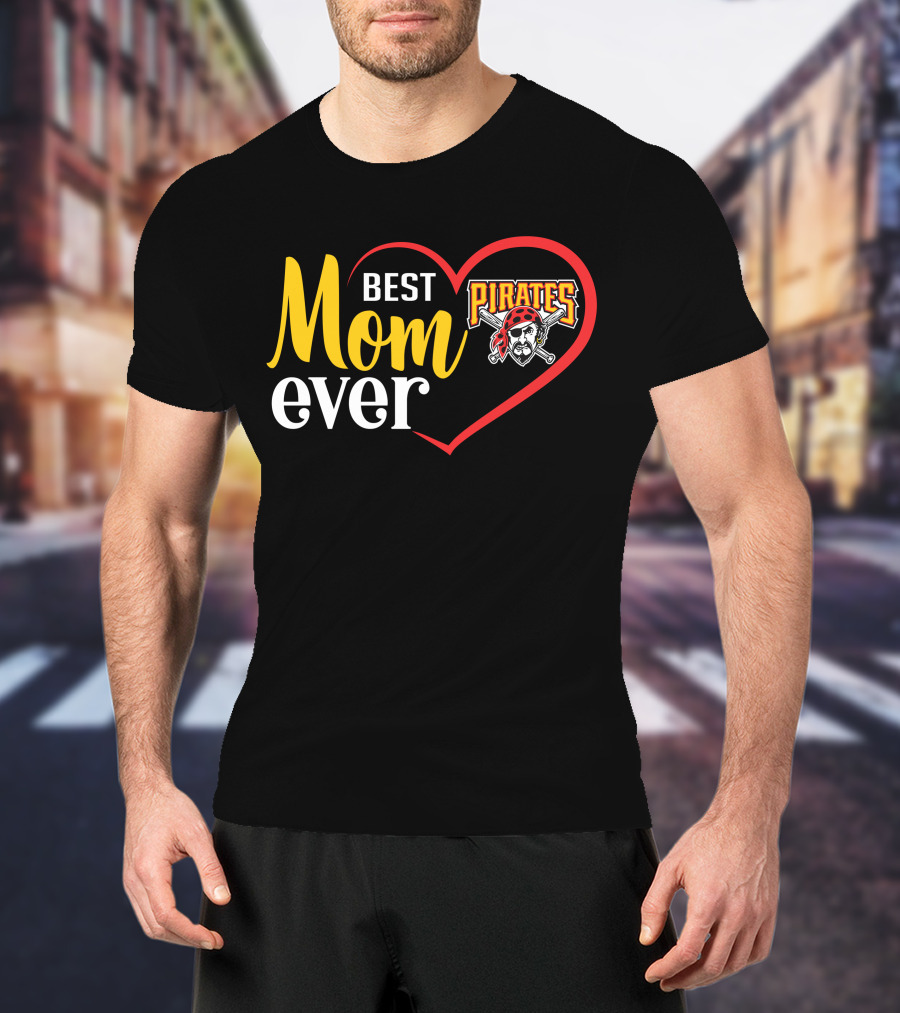 Best Mom Ever Pittsburgh Pirates T-Shirt