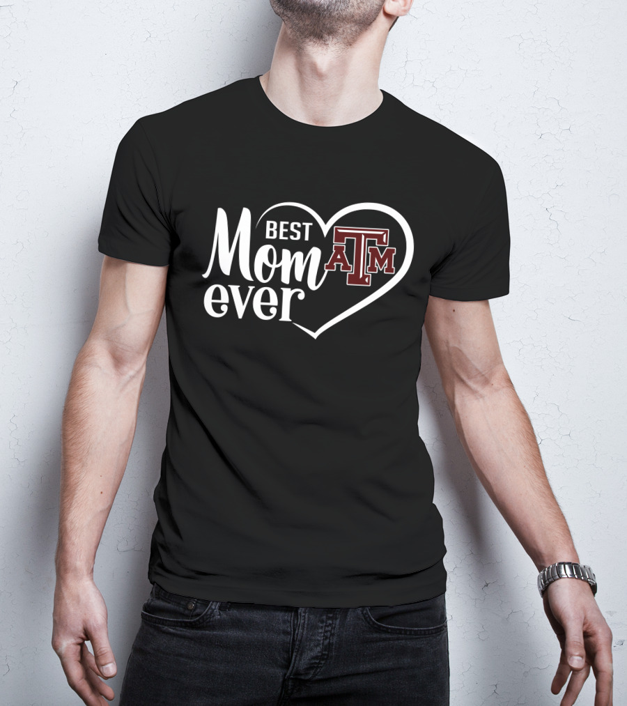 Best Mom Ever Texas A&M Aggies Heart T-Shirt