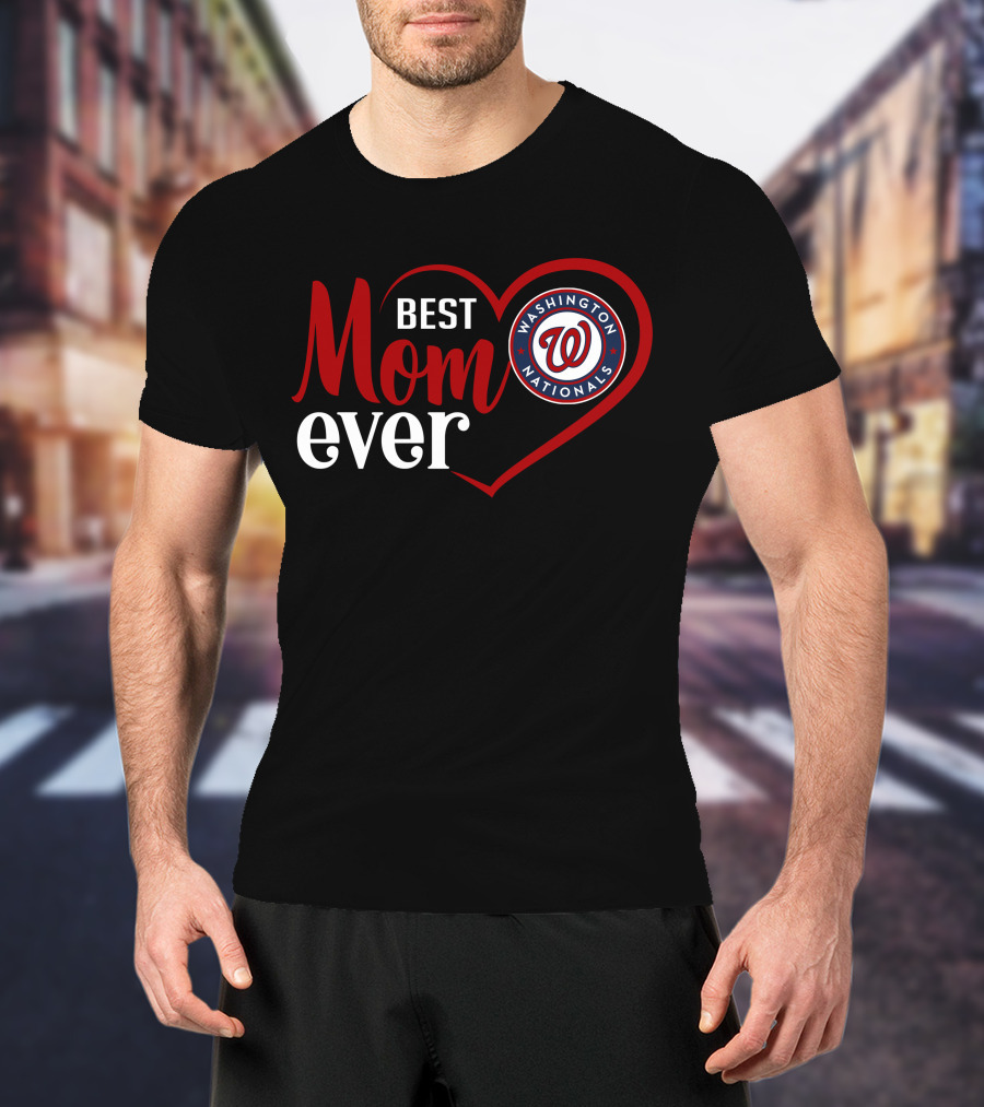 Best Mom Ever Washington Nationals Heart T-Shirt