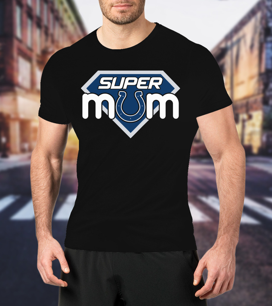 Super Mum Indianapolis Colts T-Shirt