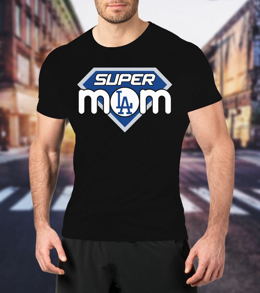 Los Angeles Dodgers Super Mom La T-Shirt