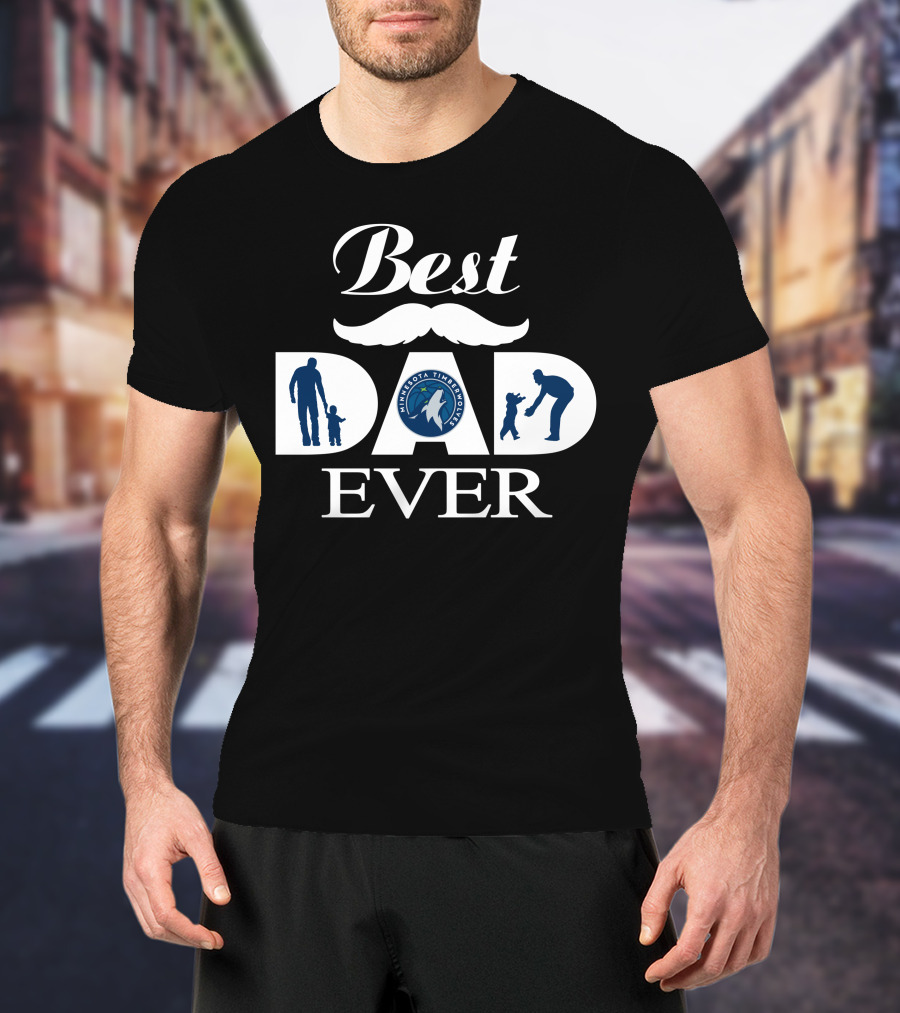 Best Dad Ever Minnesota Timberwolves 184 T-Shirt