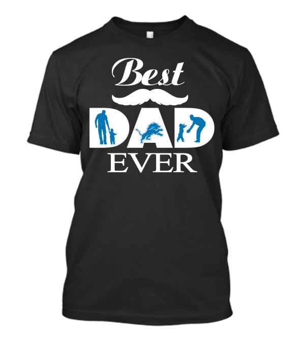 Best Dad Ever Detroit Lions Father's Day Gift 261 T-Shirt
