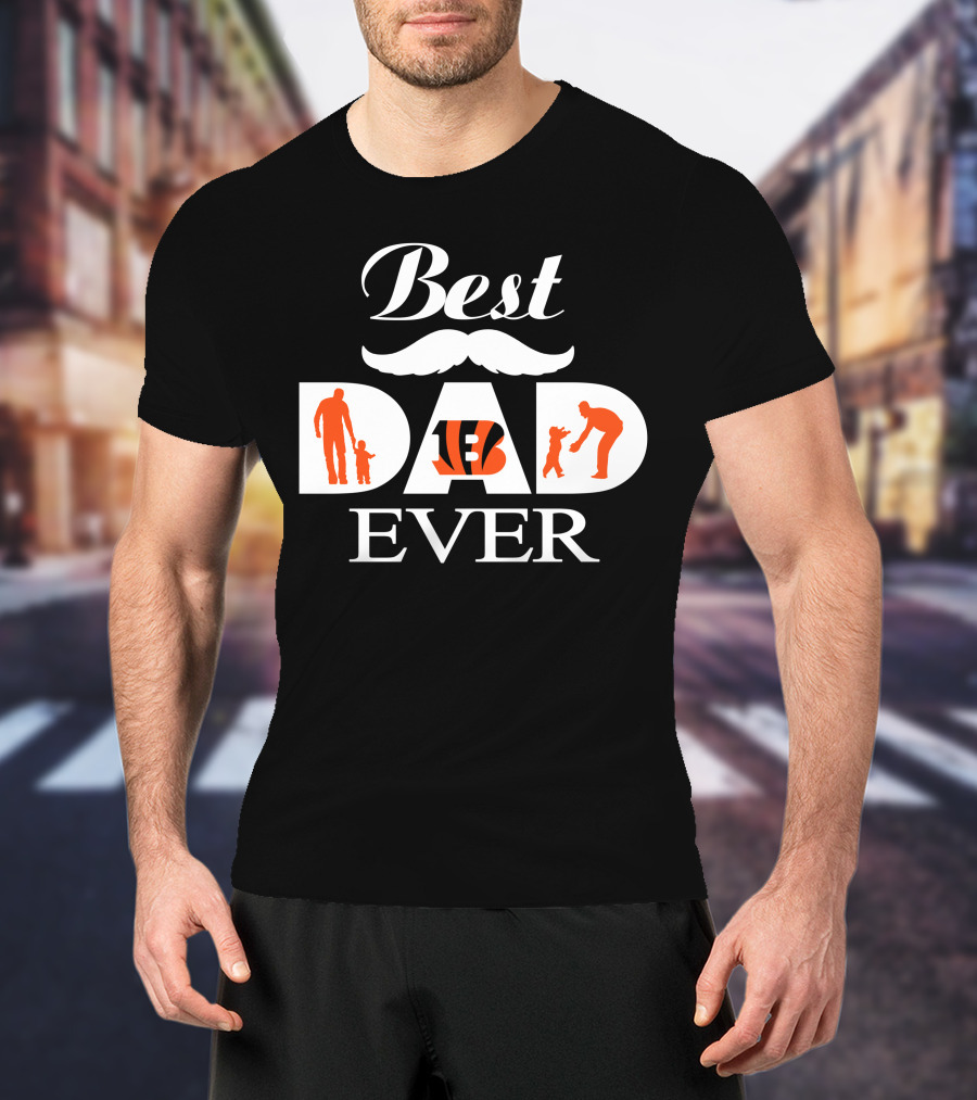 Cincinnati Bengals Best Dad Ever Fatherhood Appreciation T-Shirt