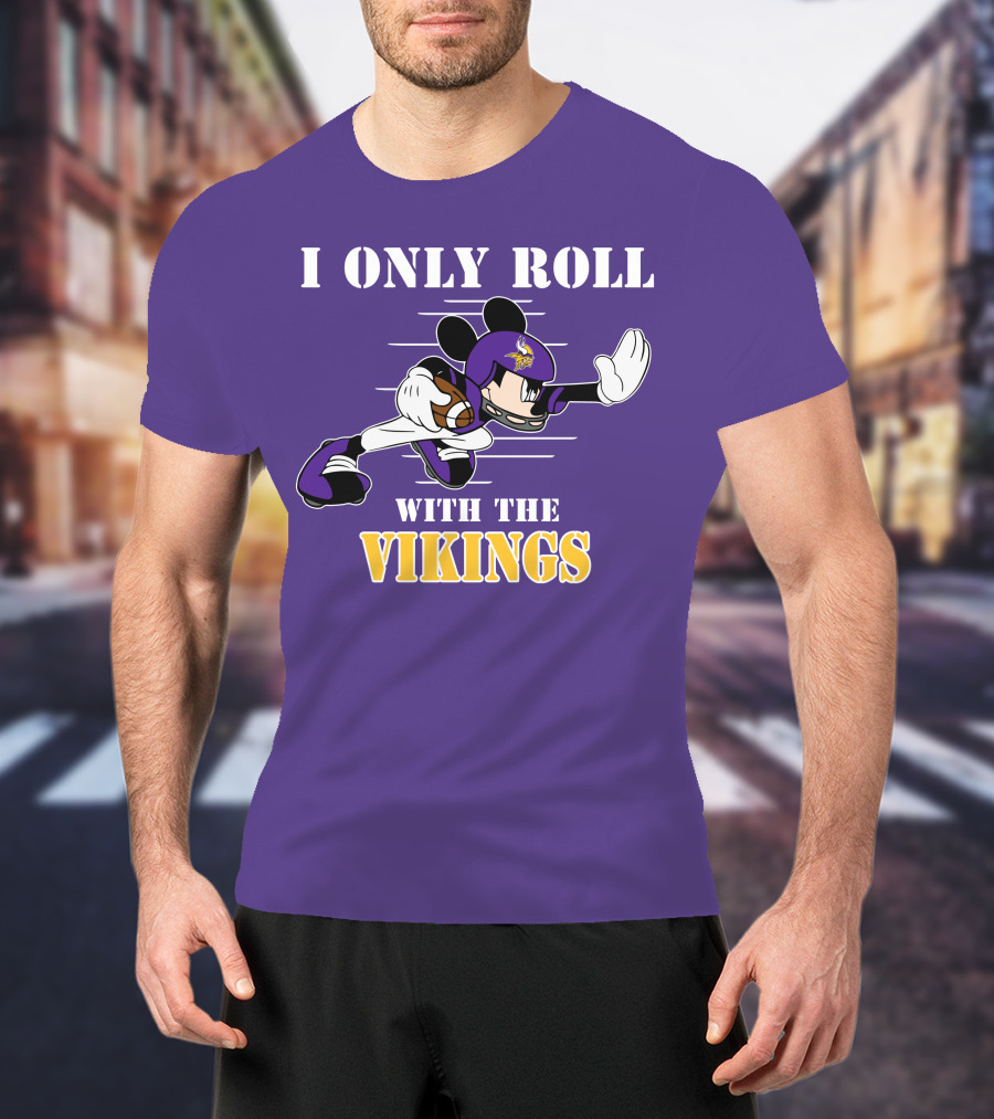 I Only Roll With The Vikings Mickey Football T-Shirt
