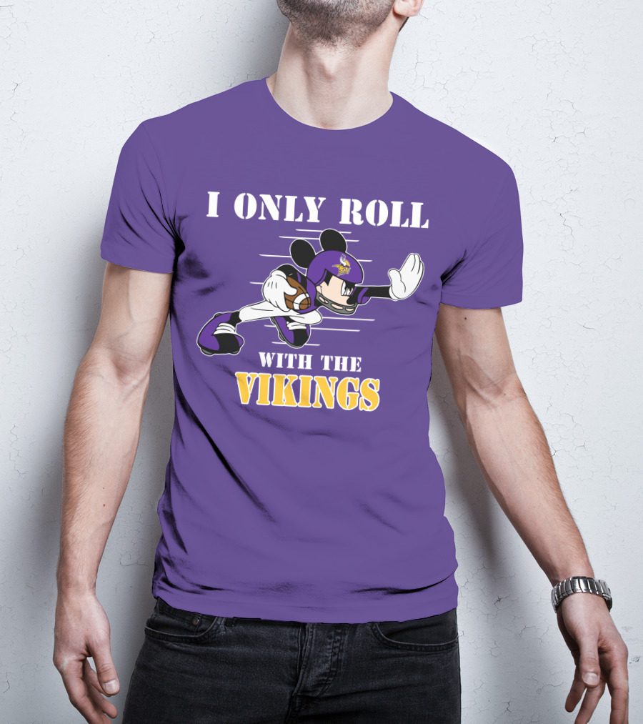 I Only Roll With The Vikings Mickey Football T-Shirt