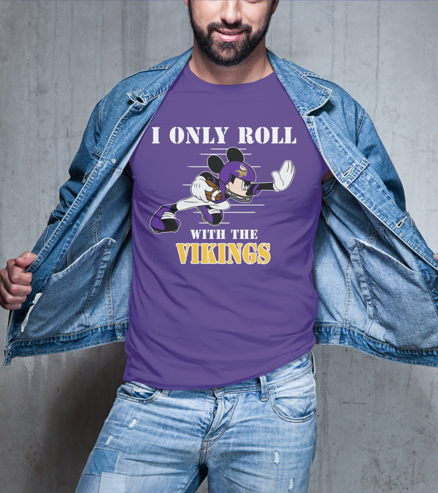 I Only Roll With The Vikings Mickey Football T-Shirt