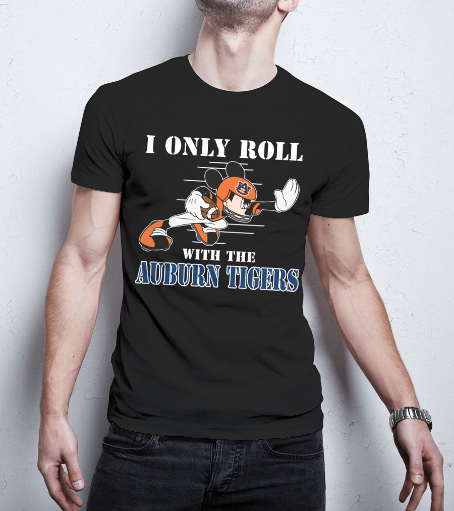 I Only Roll With The Auburn Tigers Football Mickey T-Shirt