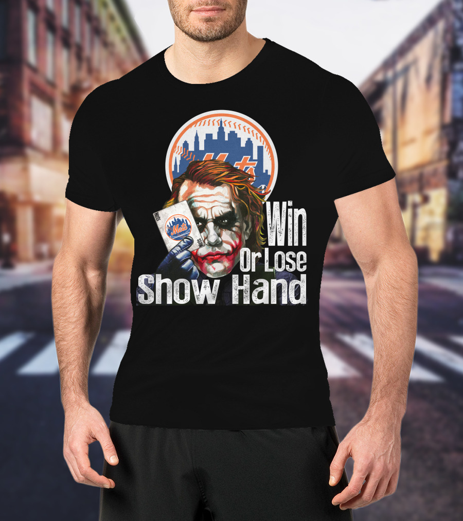 New York Mets Joker Win Or Lose Show Hand T-Shirt