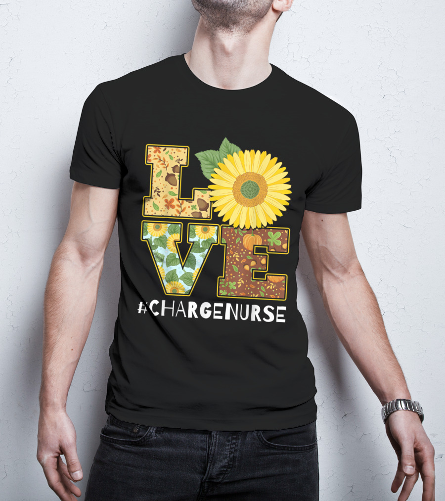 Love Sunflower Autumn Leaves Charge Nurse T-Shirt