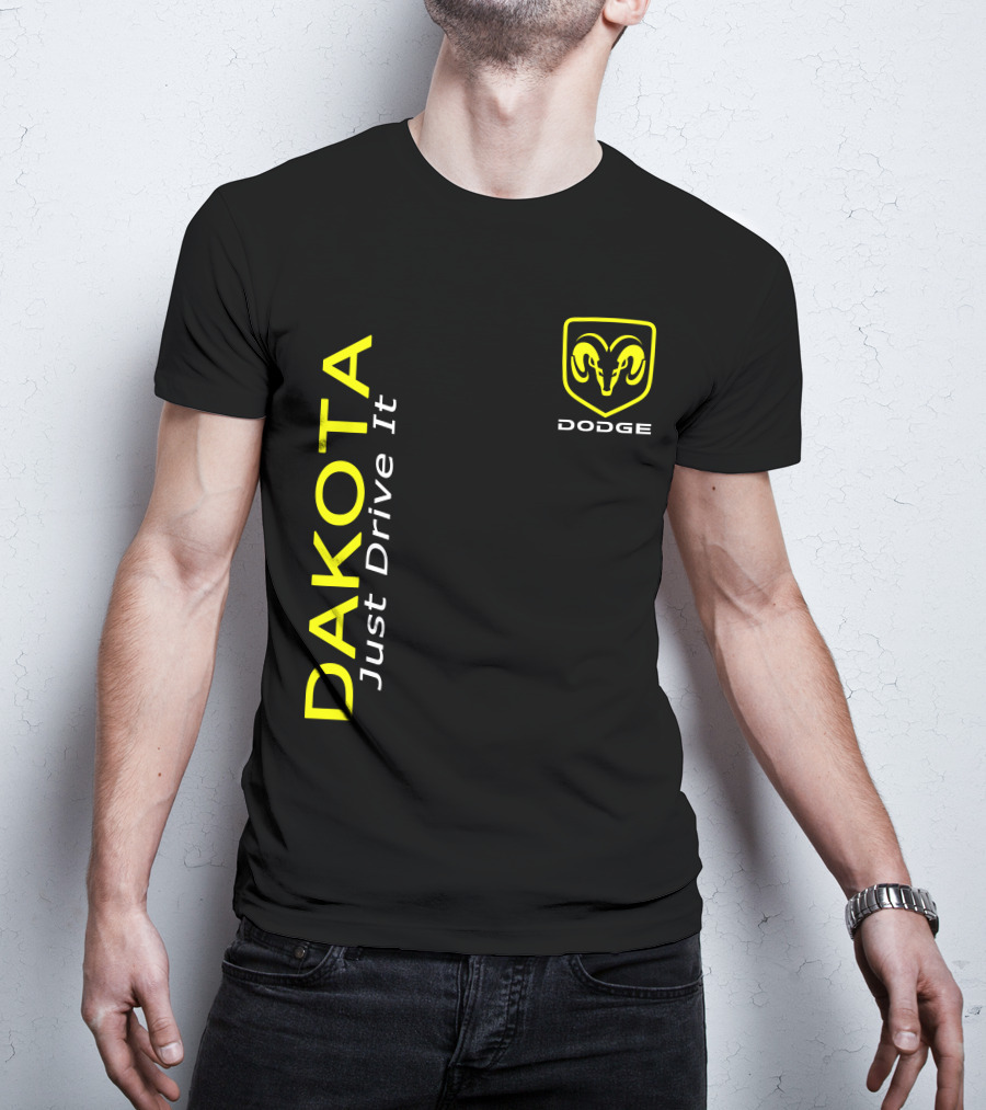 Dodge Dakota Just Drive It Ram T-Shirt