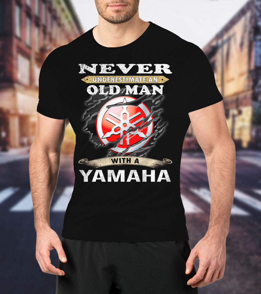 Never Underestimate An Old Man With A Yamaha T-Shirt