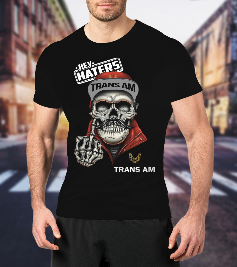 HEY HATERS TRANS AM Skull With Jacket And Cap T-Shirt