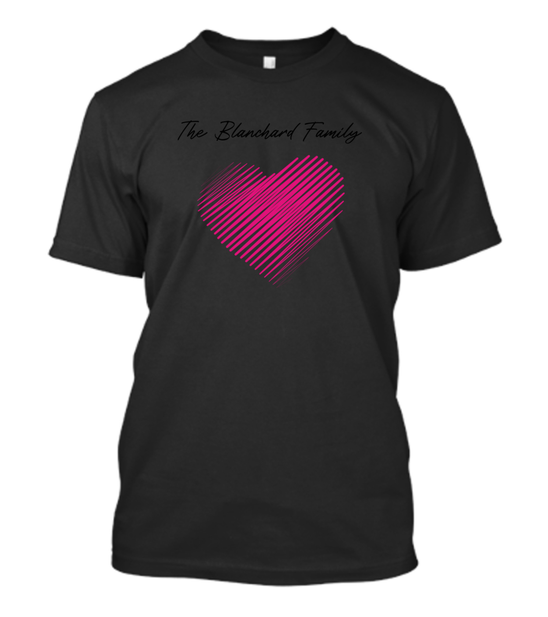 The Blanchard Family Heart Love My Family Name T-Shirt
