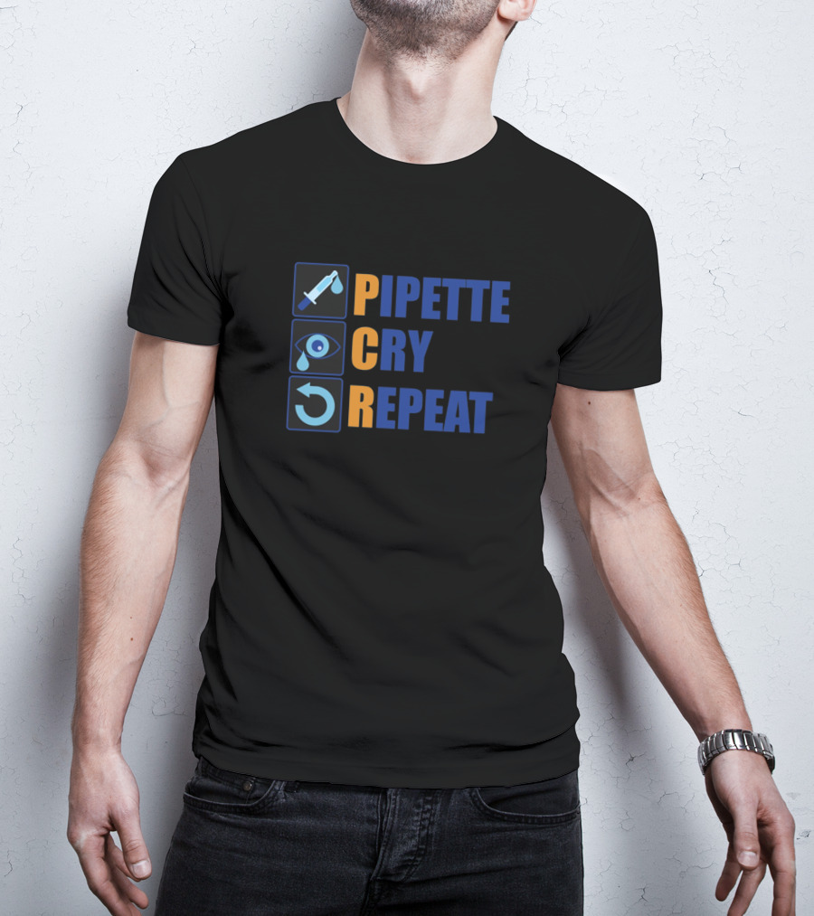 Pipette Cry Repeat PCR Lab Cycle T-Shirt