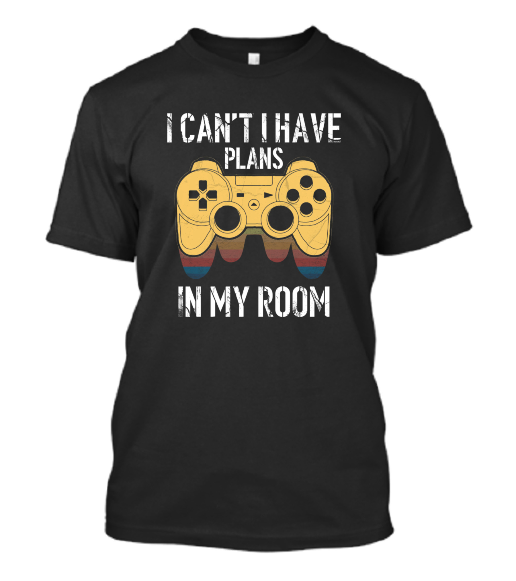 I Can't I Have Plans In My Room Controller Video Games T-Shirt