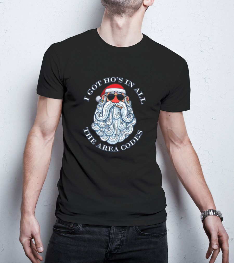I Got Ho's In All The Area Codes Santa Smoking Sunglasses Adult Humor T-Shirt