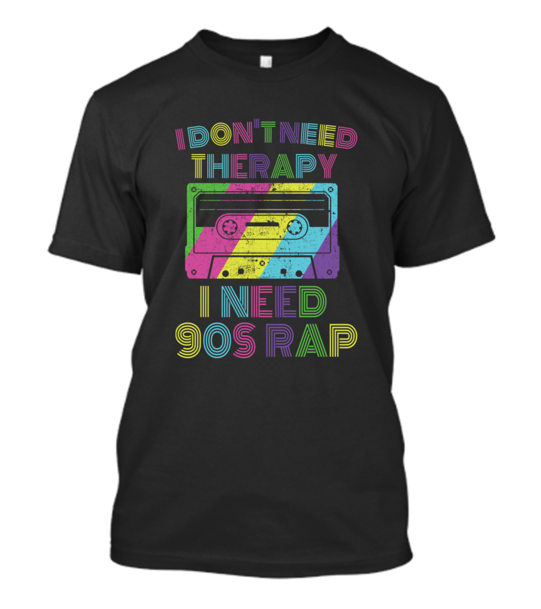 I Don't Need Therapy I Need 90s Rap Cassette Tape Retro Music T-Shirt