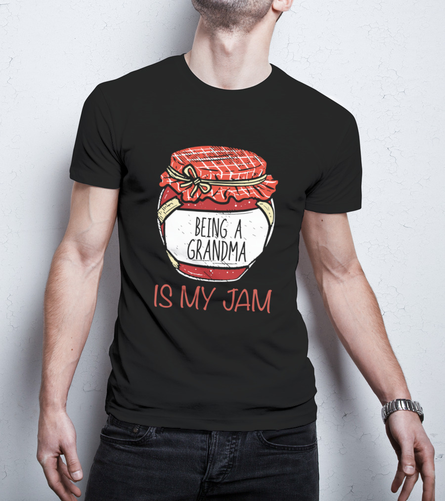 Being A Grandma Is My Jam T-Shirt